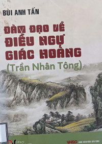 Image of Đàm đạo về Điều Ngự Giác Hoàng (Trần Nhân Tông)
