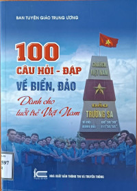 Image of 100 câu hỏi - đáp về biển, đảo: Dành cho tuổi trẻ Việt Nam