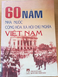 Image of 60 năm nhà nước CỘNG HÒA XÃ HỘI CHỦ NGHĨA VIỆT NAM