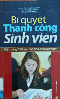 Image of Bí quyết thành công sinh viên: Cẩm nang thiết yếu của học sinh sinh viên