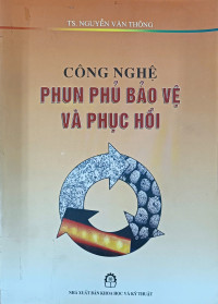 Image of Công nghệ phun phủ bảo vệ và phục hồi