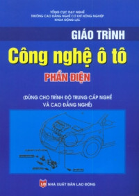 Image of Giáo trình Công nghệ ô tô: Phần điện (dùng cho trình độ trung cấp nghề và cao đẳng nghề)