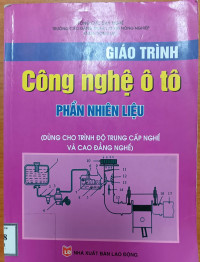 Image of Giáo trình Công nghệ ô tô: Phần nhiên liệu (TCN, CĐN)