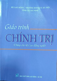 Image of Giáo trình Chính trị (dùng cho hệ Cao đẳng nghề)