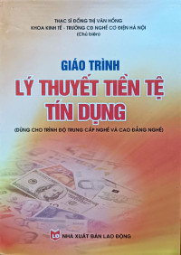 Image of Giáo trình Lý thuyết tiền tệ tín dụng (CĐN, TCN)