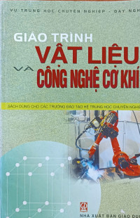 Image of Giáo trình Vật liệu và công nghệ cơ khí (TCCN)