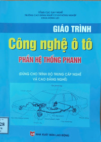 Image of Giáo trinh công nghệ ô tô: Phần hệ thống phanh (TCN, CĐN)