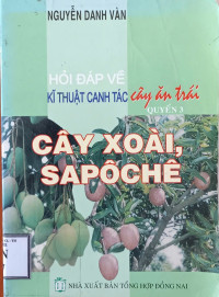 Image of Hỏi - đáp về kỹ thuật canh tác cây ăn trái. Q3: Cây xoài, Sapoche