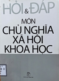 Image of Hỏi và đáp môn Chủ nghĩa Xã hội Khoa học