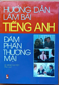 Image of Hướng dẫn làm bài tiếng Anh đàm phán thương mại