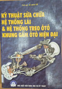 Image of Kỹ thuật sửa chữa hệ thống lái và hệ thống treo ô tô khung gầm ô tô hiện đại