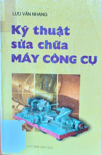 Image of Kỹ thuật sửa chữa máy công cụ