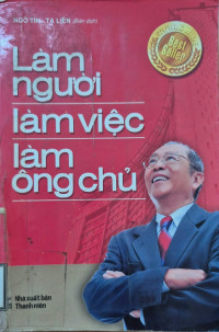 Image of Làm người - Làm việc - Làm ông chủ