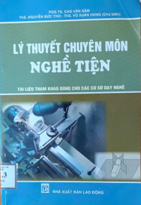 Image of Lý thuyết chuyên môn nghề tiện (cơ sở dạy nghề)