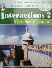 Image of Luyện kỹ năng nghe nói tiếng Anh: Interactions - Listening/Speaking