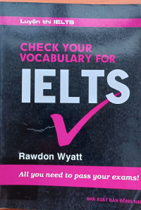 Image of Luyện thi IELTS: Check your Vocabulary for IELTS