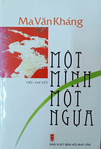 Image of Một mình một ngựa: Tiểu thuyết