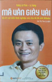 Image of Mã Vân giày vải và cột mốc khởi nghiệp của cha đẻ đế chế Alibaba