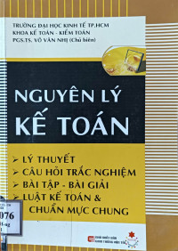 Image of Nguyên lý kế toán: Lý thuyết, câu hỏi trắc nghiệm, bài tập bài giải, luật kế toán và chuẩn mực chung