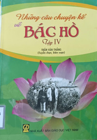 Image of Những câu chuyện kể về Bác Hồ Tập IV