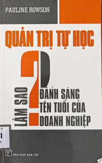 Image of Quản trị tự học: Làm sao đánh sáng tên tuổi của doanh nghiệp?