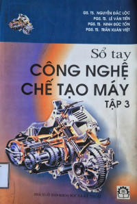 Image of Sổ tay Công nghệ chế tạo máy (tập 3)