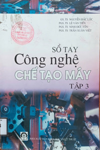 Image of Sổ tay công nghệ chế tạo máy Tập 3