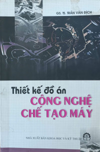 Image of Thiết kế đồ án công nghệ chế tạo máy