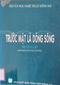 Image of Trước mặt là dòng sông - Tập truyện và ký