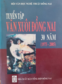 Image of Tuyển tập văn xuôi Đồng Nai 30 năm (1975-2005)