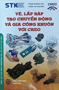 Image of Vẽ, lắp ráp tạo chuyển động và gia công khuôn với Creo