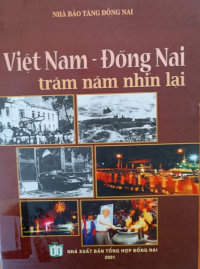 Image of Việt Nam - Đồng Nai trăm năm nhìn lại